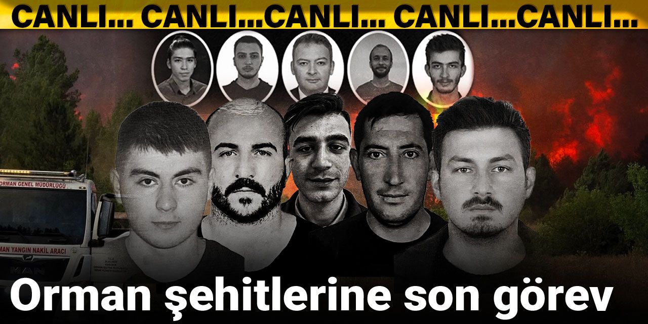 Yangında şehit olan ormancılara son görev