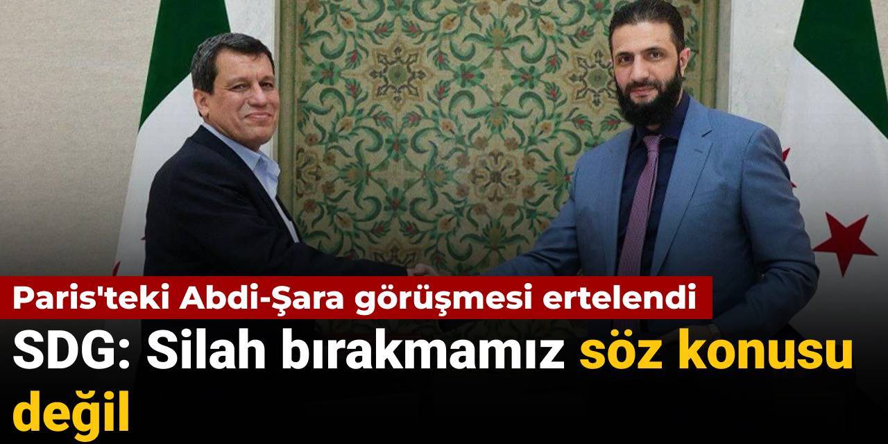 Paris'teki Abdi-Şara görüşmesi ertelenmişti SDG: Silah bırakmamız söz konusu değil