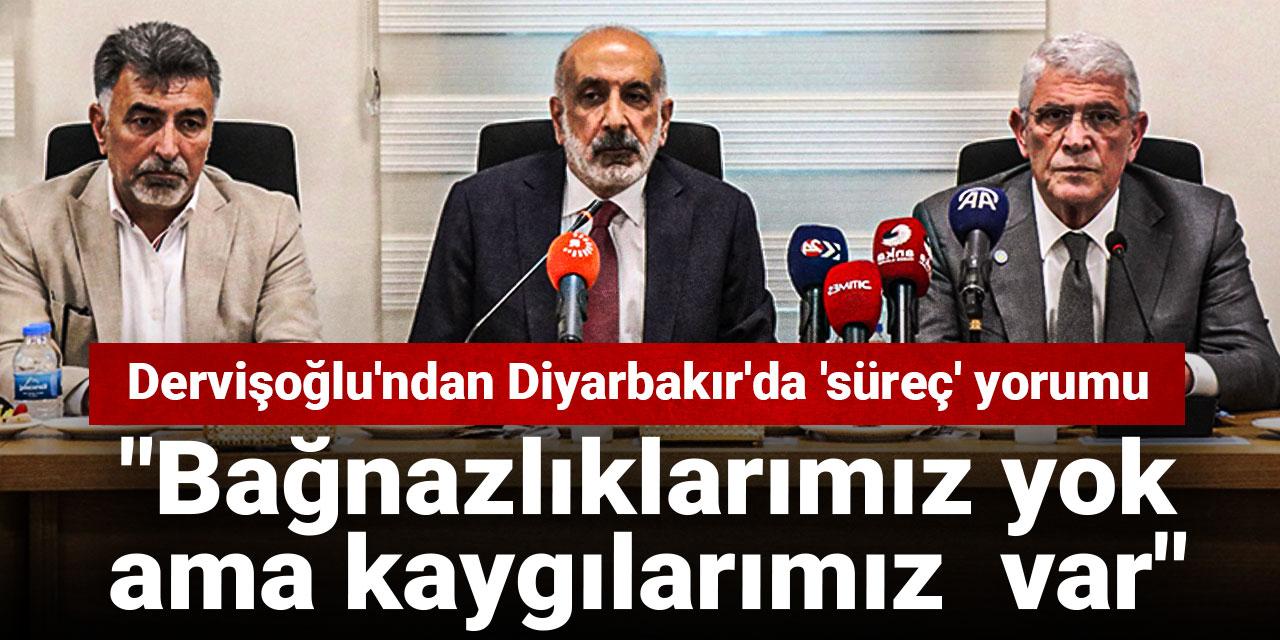 Dervişoğlu'ndan Diyarbakır'da 'süreç' yorumu: Bağnazlıklarımız yok ama kaygılarımız var