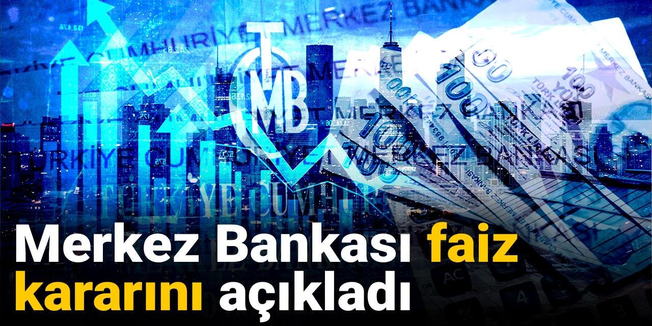 Son dakika | Merkez Bankası faiz kararını açıkladı
