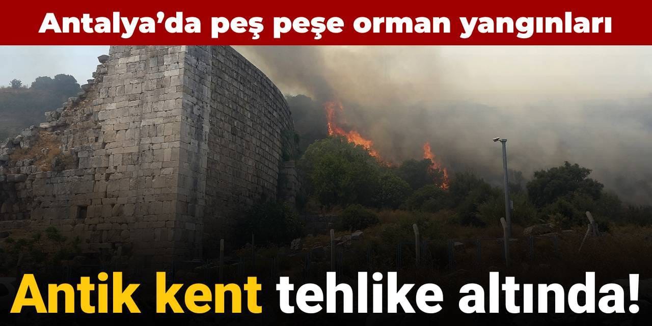 Antalya’da peş peşe orman yangınları: 3’ü kontrol altına alındı 1 tane daha çıktı