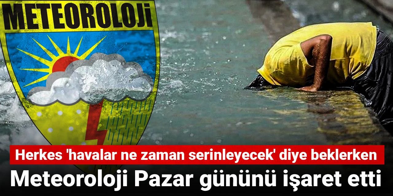 Herkes 'havalar ne zaman serinleyecek' diye beklerken Meteoroloji Pazar gününü işaret etti