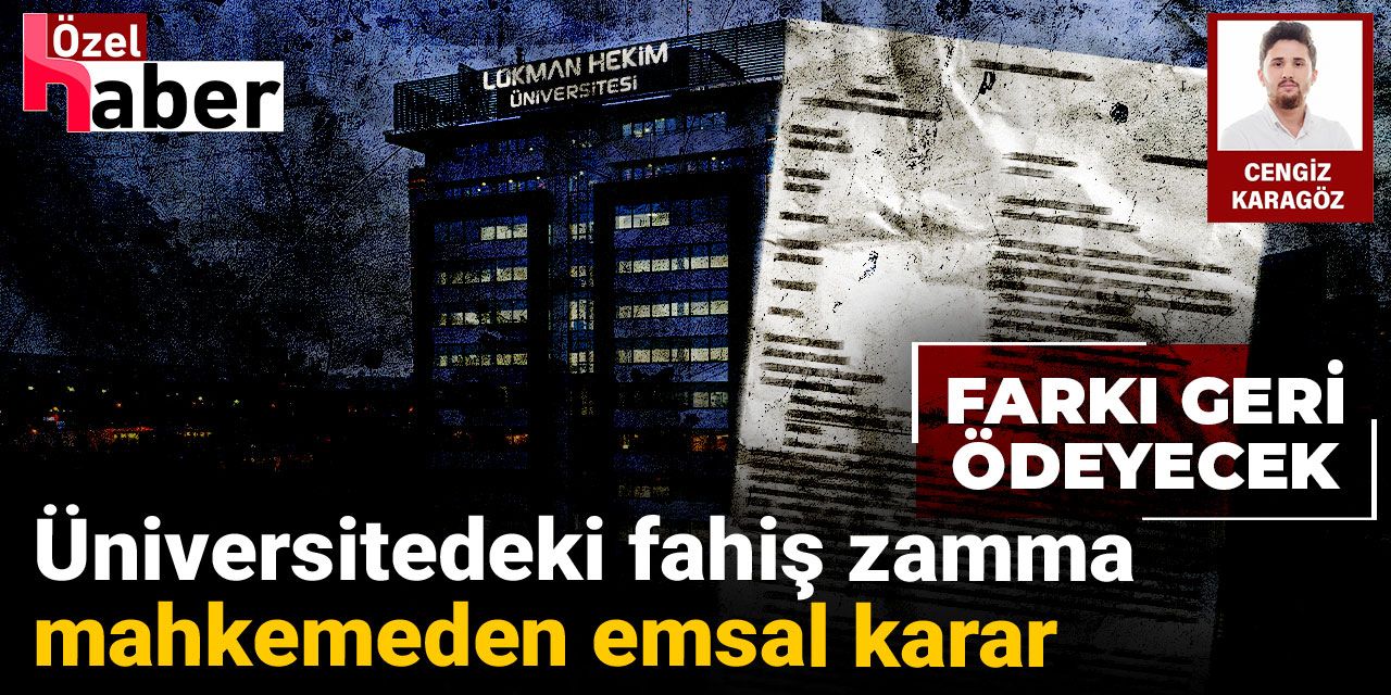 Üniversitedeki fahiş zamma mahkemeden emsal karar: Fark geri ödenecek