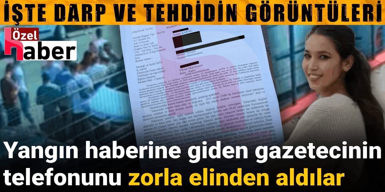 Habere giden gazeteciye darp ve hakaretin görüntüleri ortaya çıktı