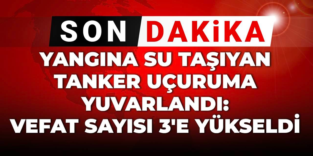 SON DAKİKA! Bursa’da yangına giden tanker uçuruma yuvarlandı: 1 ölü 2 yaralı