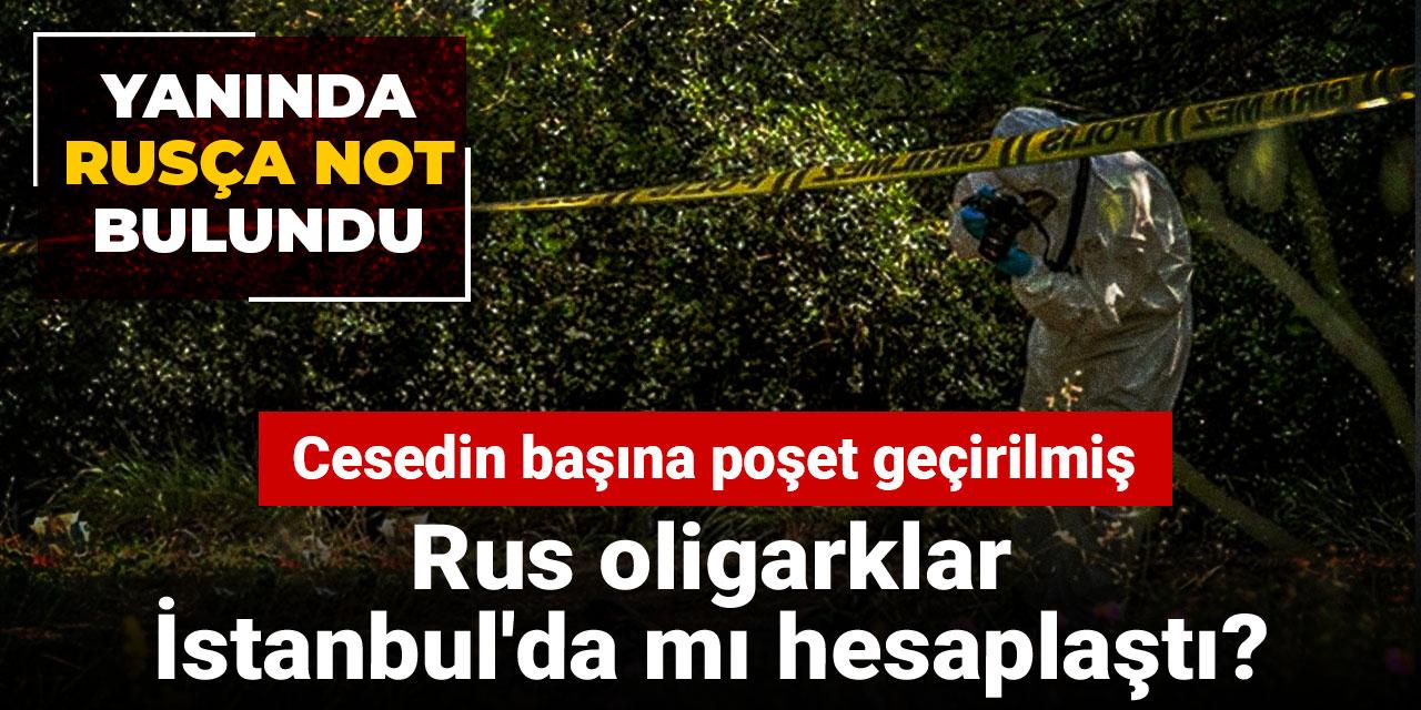 Sarıyer'de ormanlık alanda erkek cesedi bulundu: Üzerindeki Rusça not araştırılıyor