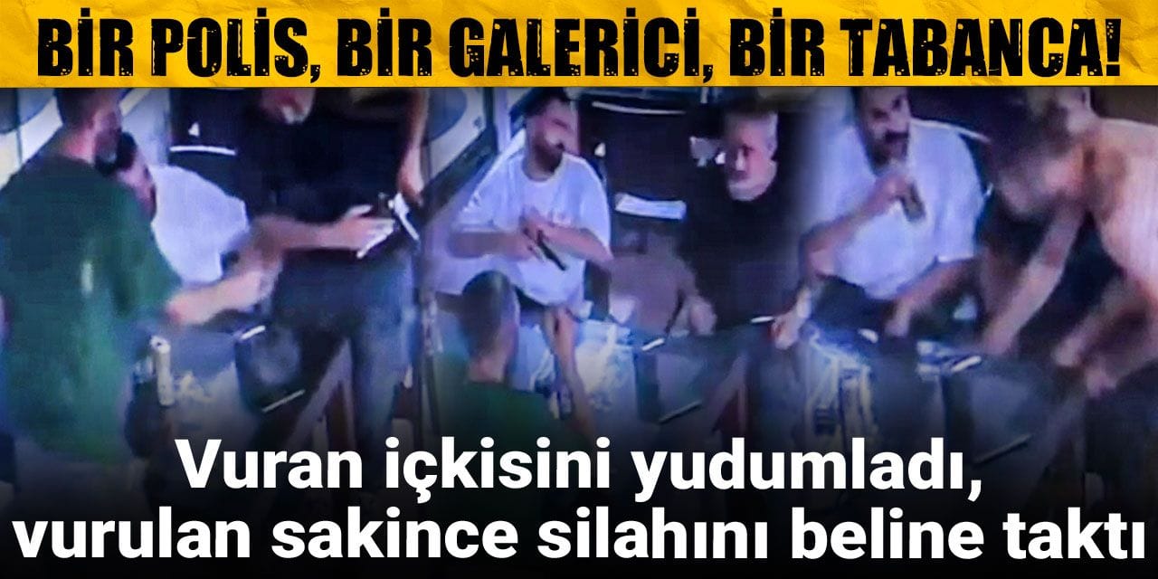 Bir polis bir galerici bir tabanca! Vuran içkisini yudumladı vurulan sakince silahını beline taktı