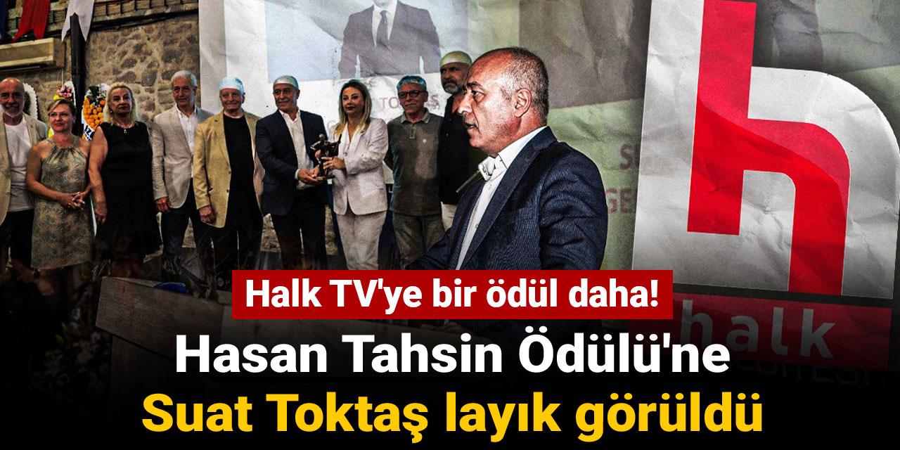 Halk TV'ye bir ödül daha! Hasan Tahsin Ödülü'ne Suat Toktaş layık görüldü