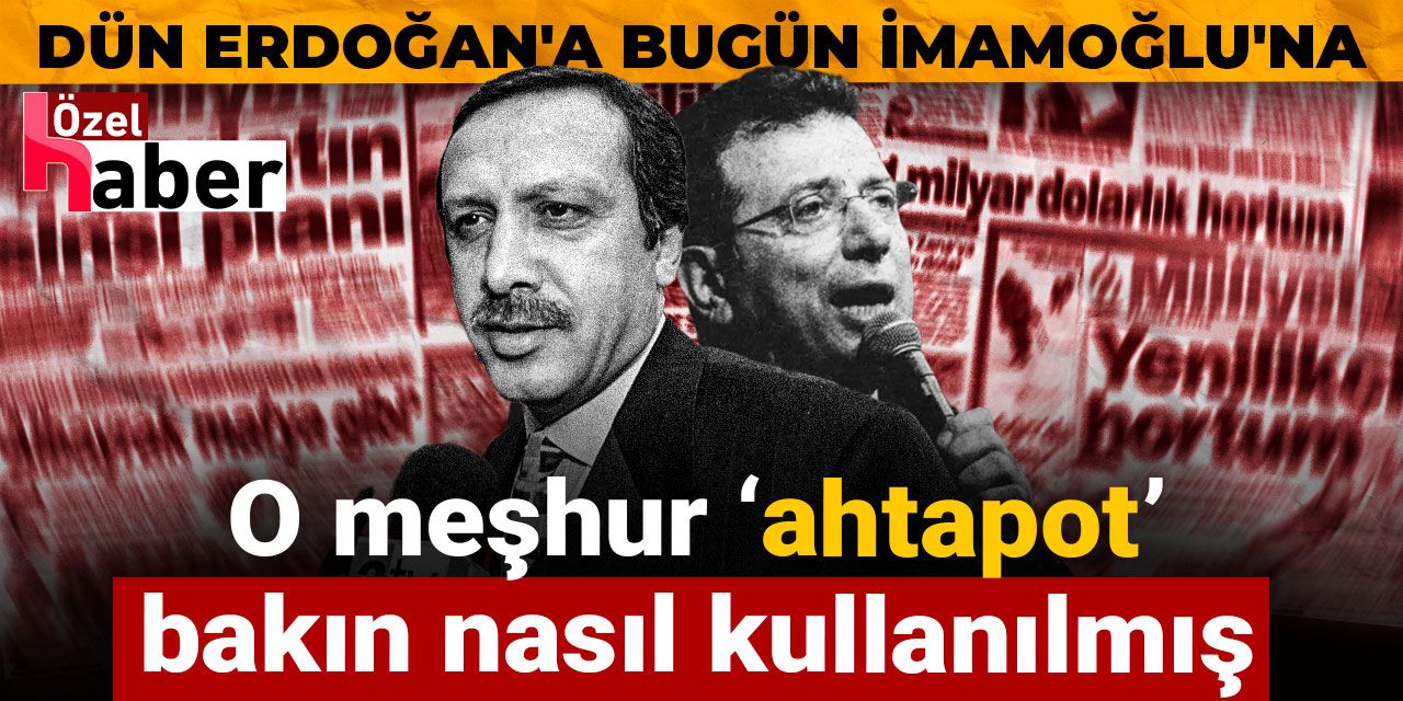 Dün Erdoğan'a bugün İmamoğlu'na: O meşhur 'ahtapot' bakın nasıl kullanılmış