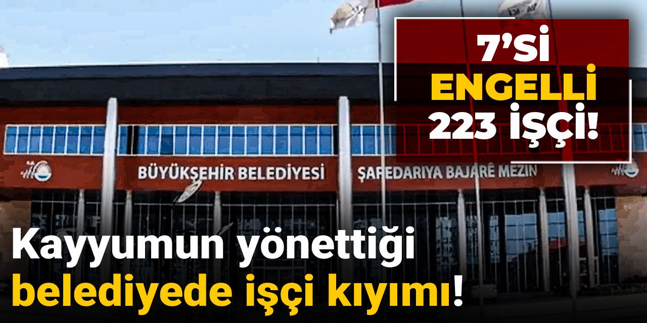 Kayyum 7'si engelli 223 işçiyi işten çıkardı!