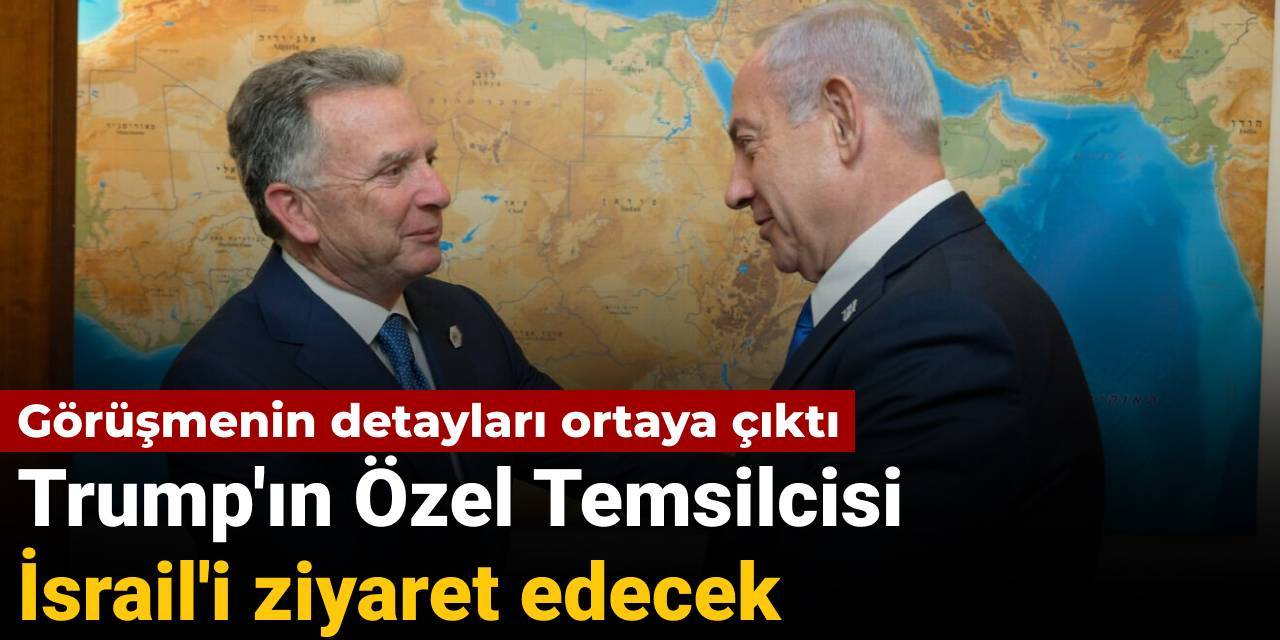 Trump'ın Özel Temsilcisi İsrail'i ziyaret edecek: Görüşme detayları ortaya çıktı