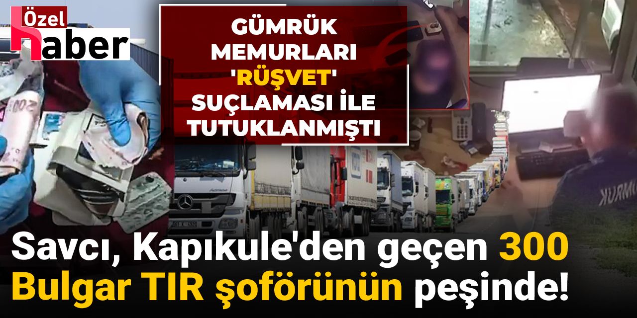 Rüşvet vermekle suçlanan 300 Bulgar TIR şoförü için yakalama kararı