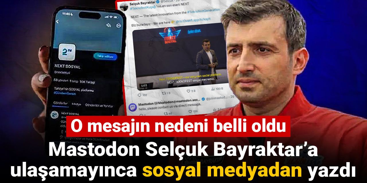 Mastodon Selçuk Bayraktar’a ulaşamayınca sosyal medyada paylaştı: O mesajın nedeni belli oldu
