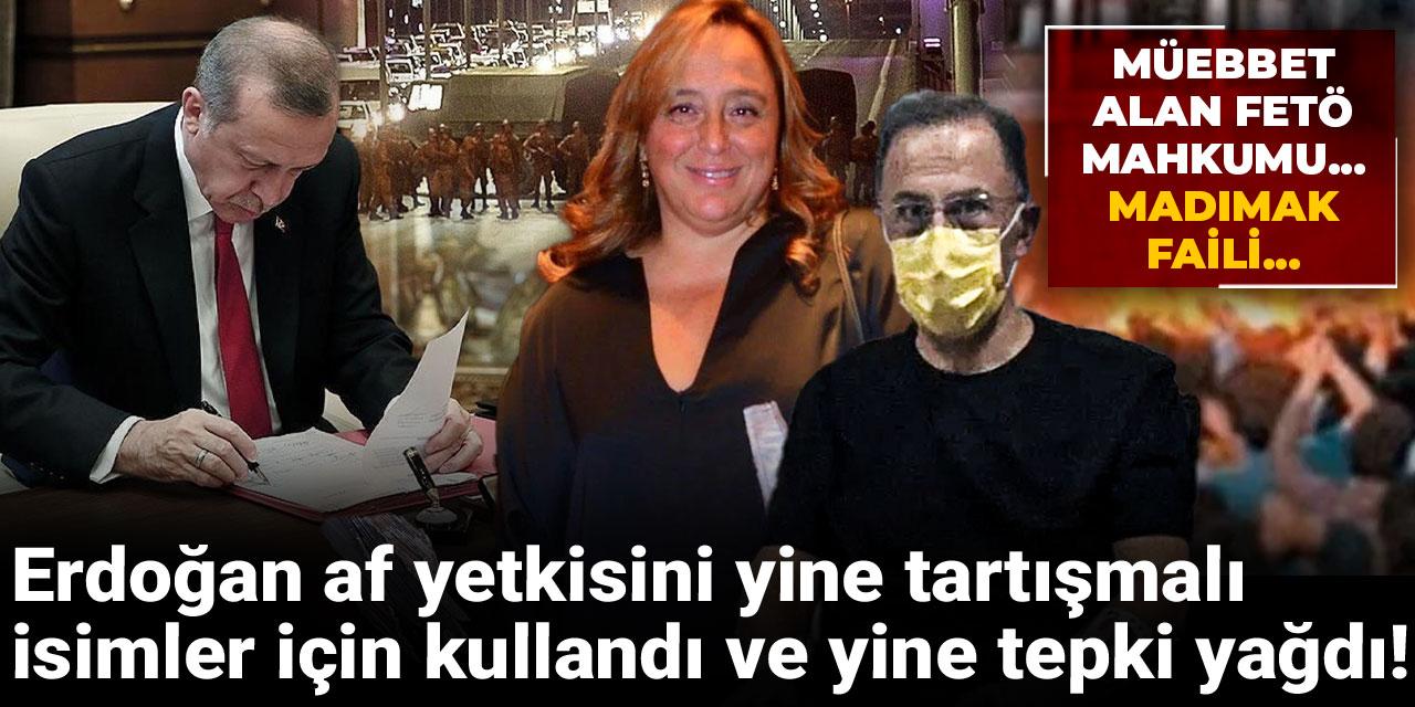 Erdoğan af yetkisini yine tartışmalı isimler için kullandı ve yine tepki yağdı! Müebbet alan FETÖ mahkumu... Madımak faili...