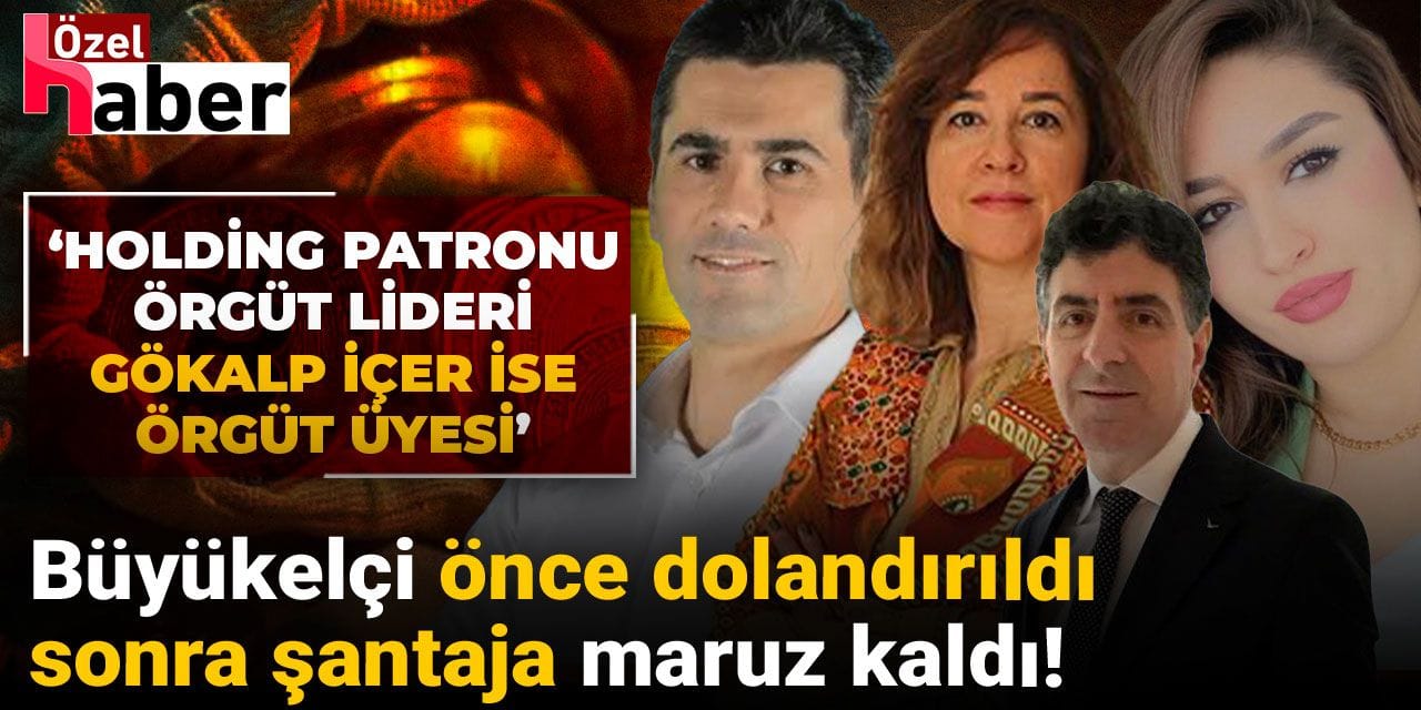 Büyükelçi önce dolandırıldı sonra şantaja maruz kaldı!