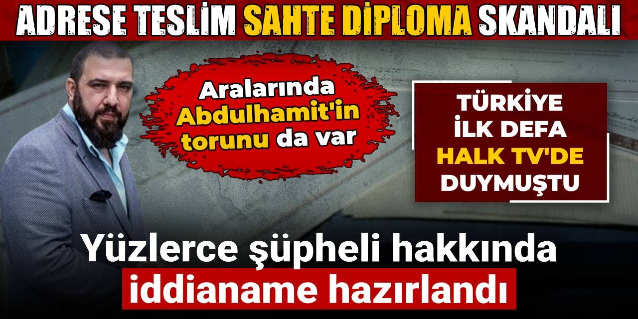 halktv.com.tr gündeme getirmişti! Diploma skandalı büyüyor: Yüzlerce şüpheli hakkında iddianame hazırlandı