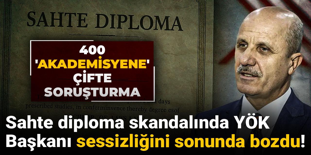 Sahte diploma skandalında YÖK Başkanı sessizliğini sonunda bozdu!