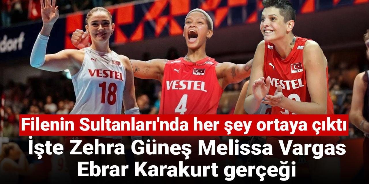 Filenin Sultanları'nda her şey ortaya çıktı: İşte Zehra Güneş Melissa Vargas Ebrar Karakurt gerçeği