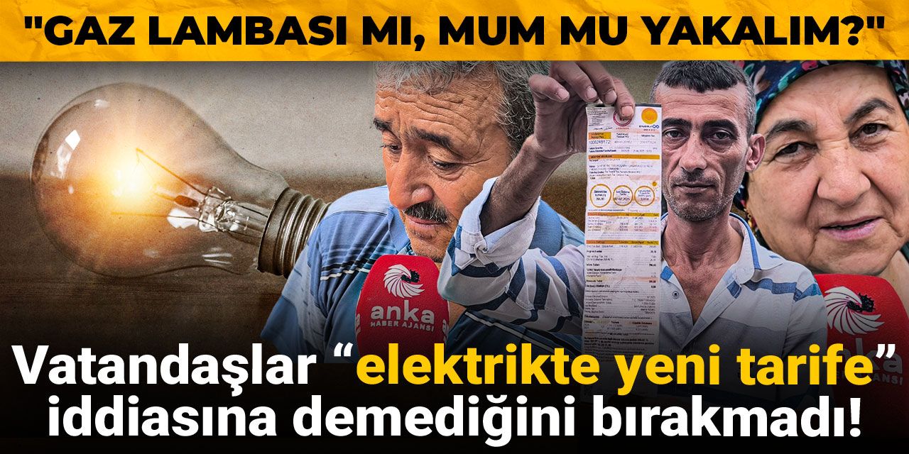 Vatandaşlar “elektrikte yeni tarife” iddiasına demediğini bırakmadı: Gaz lambası mı, mum mu yakalım?