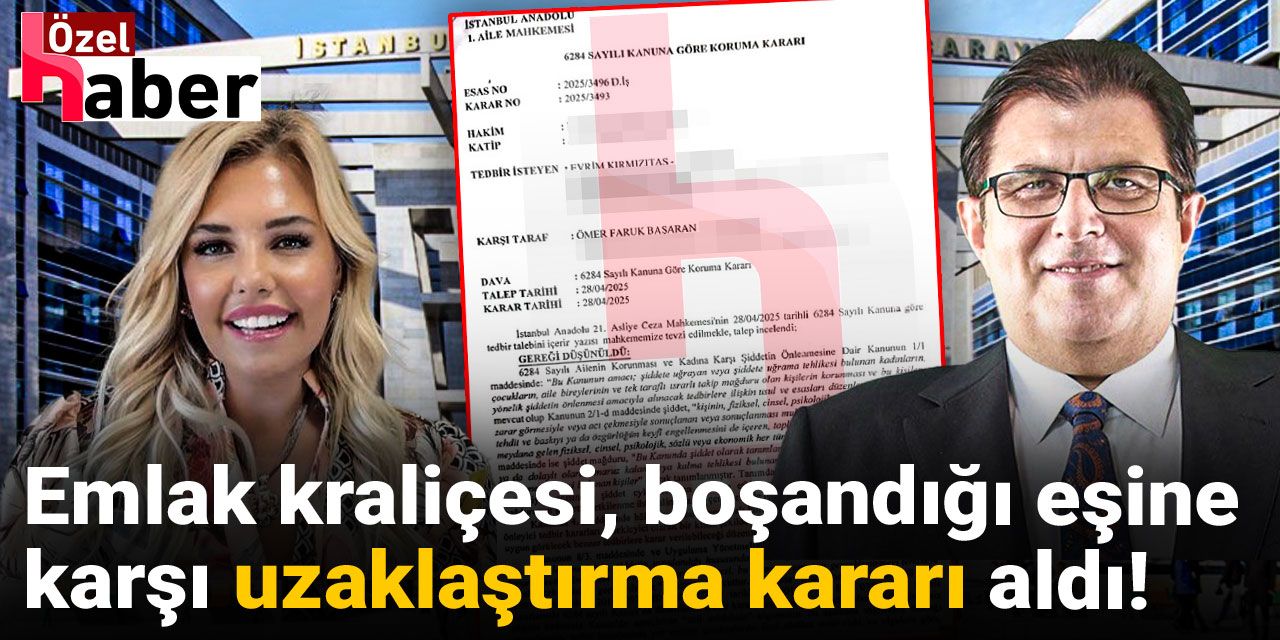 İş kadını Kırmızıtaş’tan, eski eşi Başaran hakkında uzaklaştırma kararı