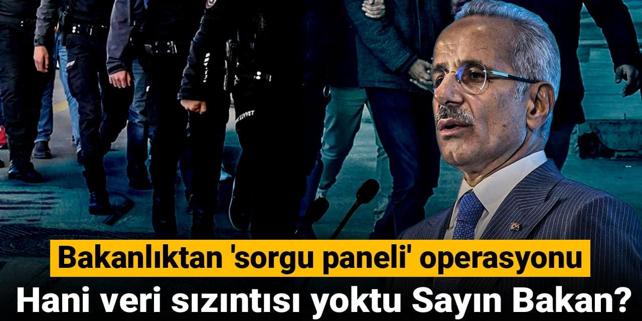 Hani veri sızıntısı yoktu Sayın Bakan?  Bakanlıktan 'sorgu paneli' operasyonu