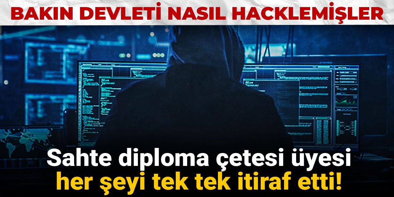 Sahte diploma çetesi üyesi her şeyi tek tek itiraf etti! Bakın devleti nasıl hacklemişler