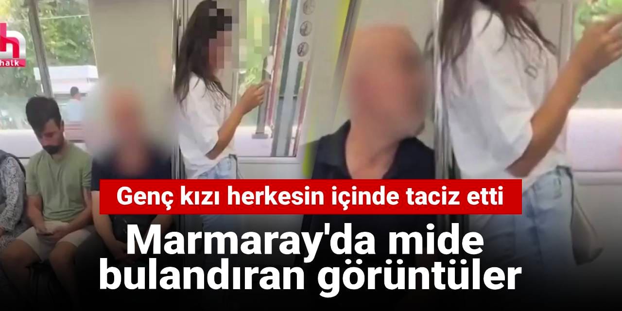 Marmaray'da mide bulandıran görüntüler: Genç kızı herkesin içinde taciz etti