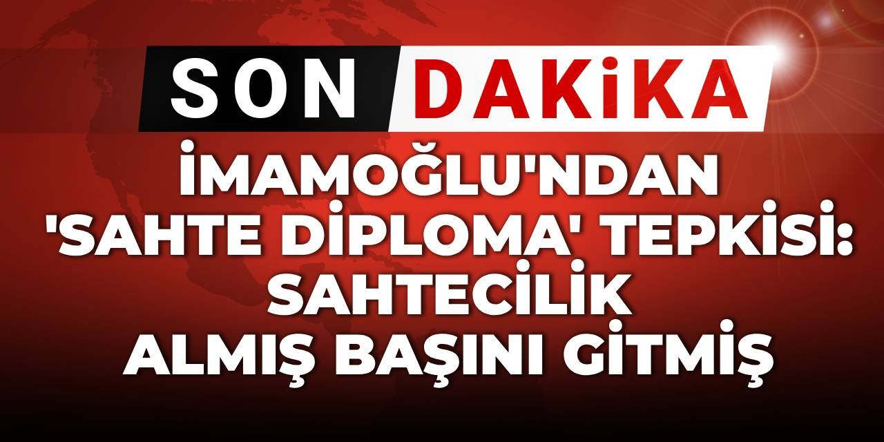 SON DAKİKA! İmamoğlu'ndan iktidara 'sahte diploma' tepkisi: Sahtecilik almış başını gitmiş