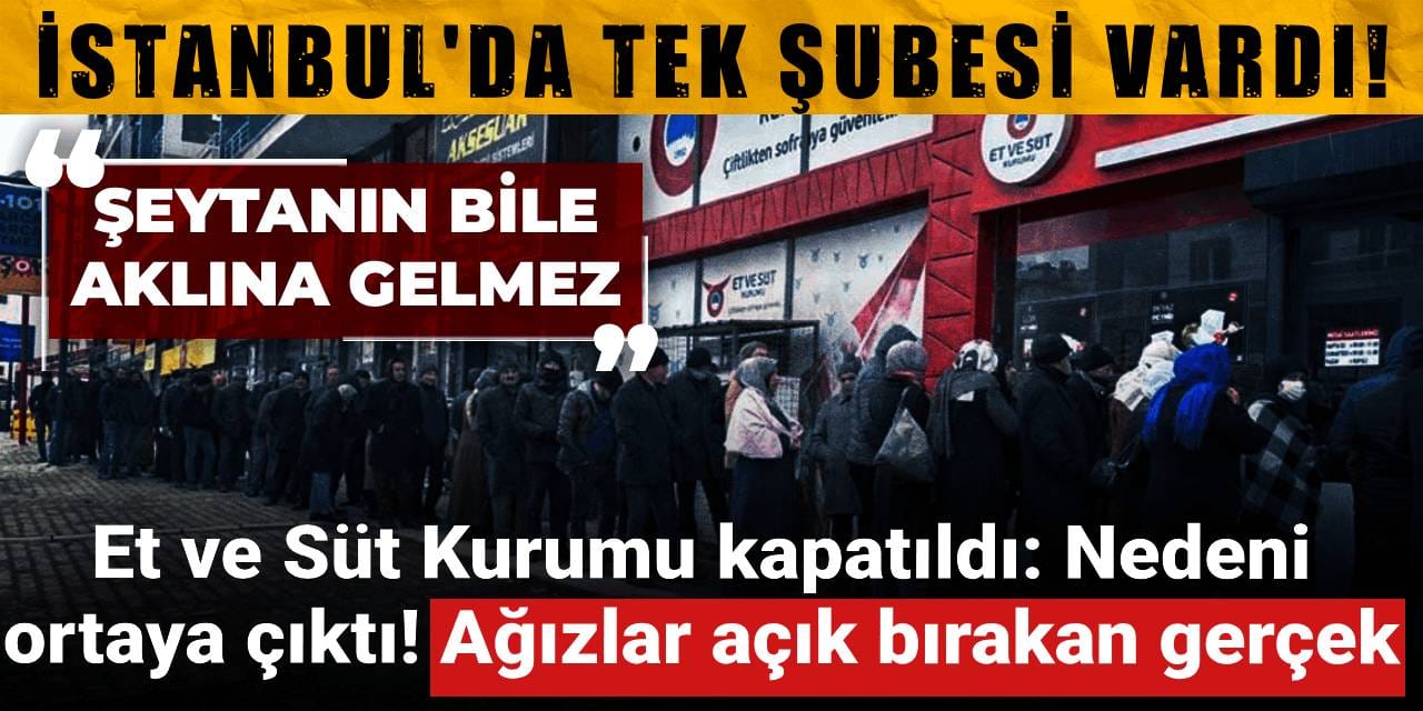 Kuyrukları ile meşhur Et ve Süt Kurumu kapatıldı: Nedeni ortaya çıktı! Ağızları açık bırakan gerçek