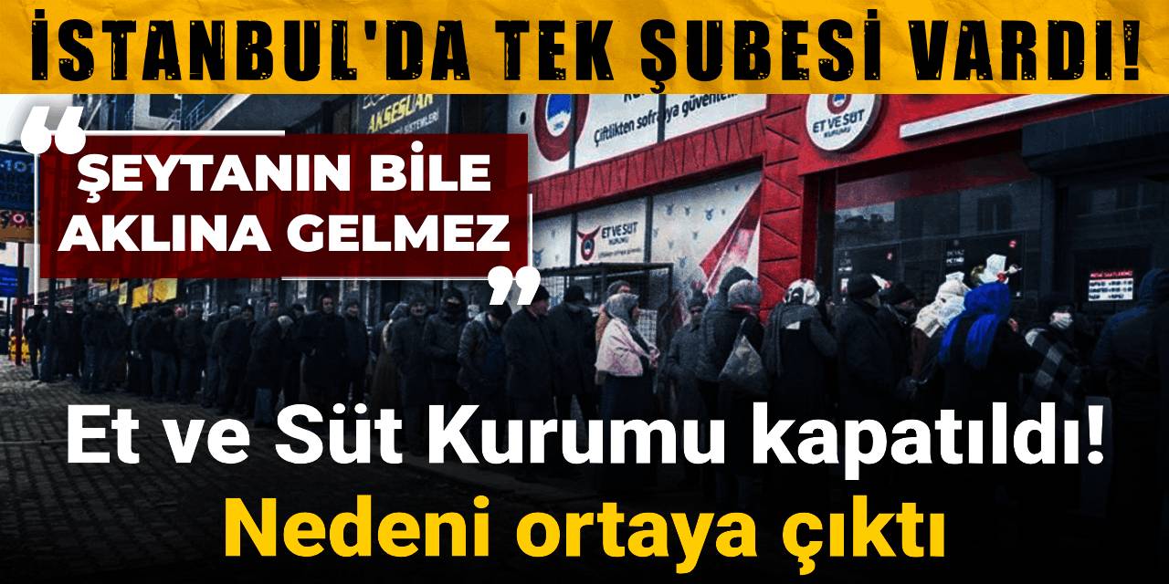 Kuyrukları ile meşhur Et ve Süt Kurumu kapatıldı: Nedeni ortaya çıktı! "Şeytanın bile aklına gelmez"