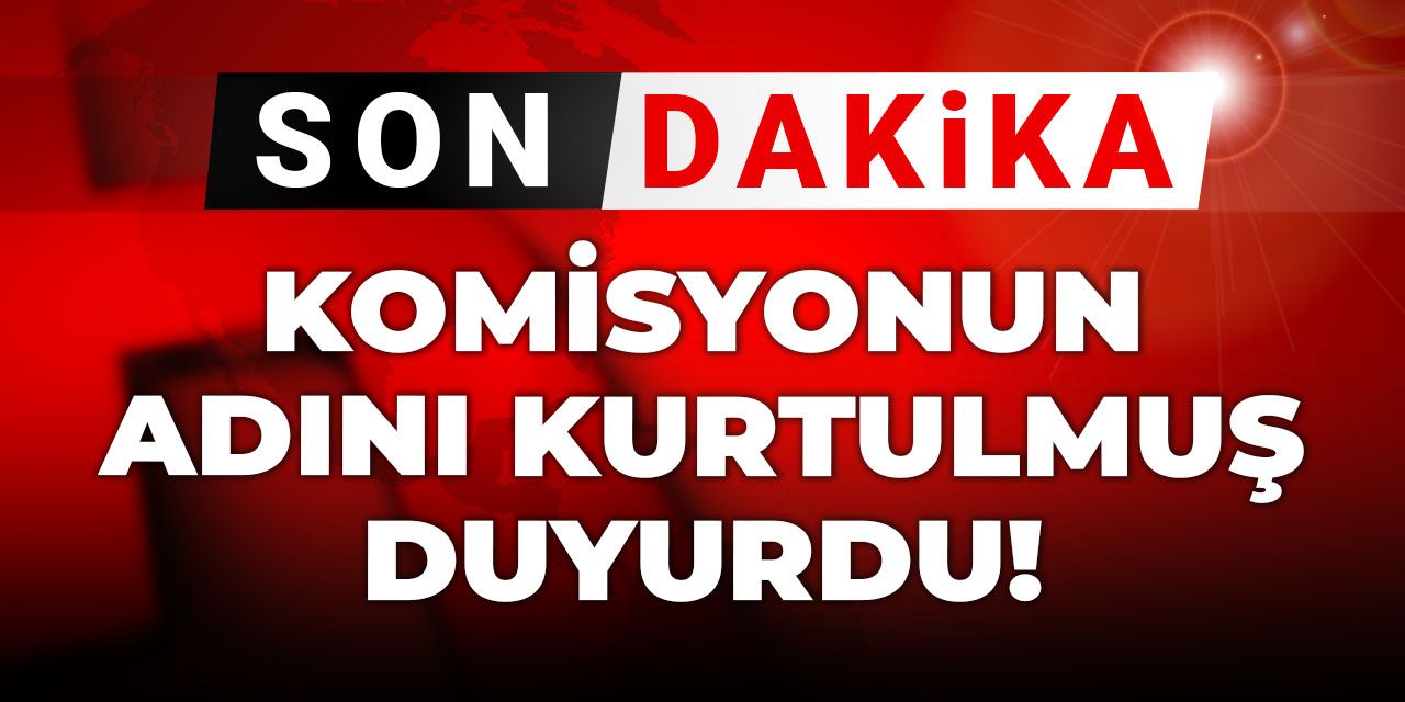 Son dakika | Komisyonun adını Kurtulmuş duyurdu