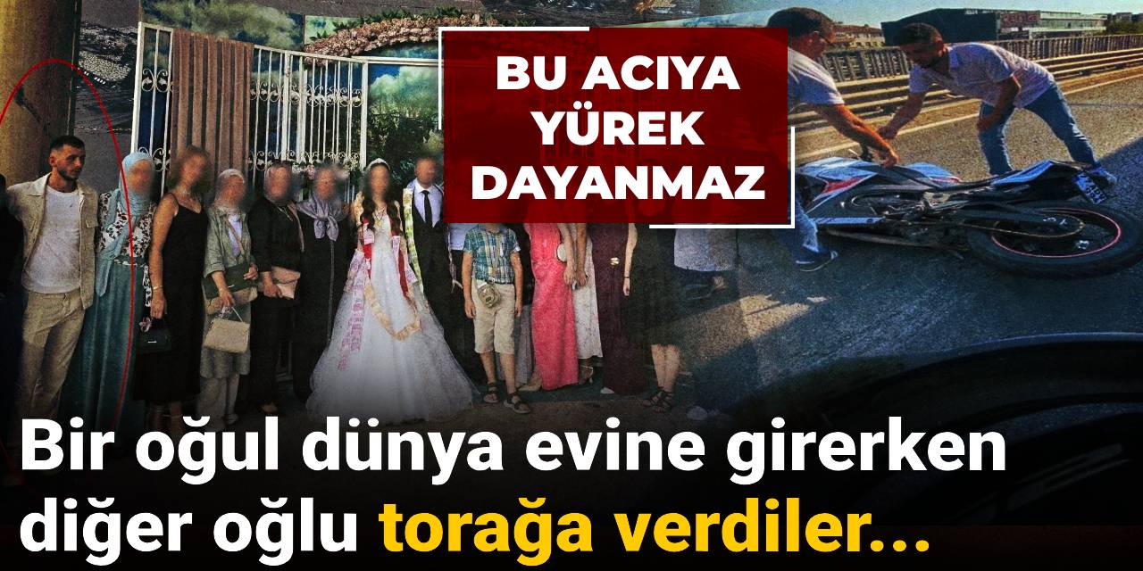 Bu acıya yürek dayanmaz: Bir oğul dünya evine girerken diğer oğlu torağa verdiler...