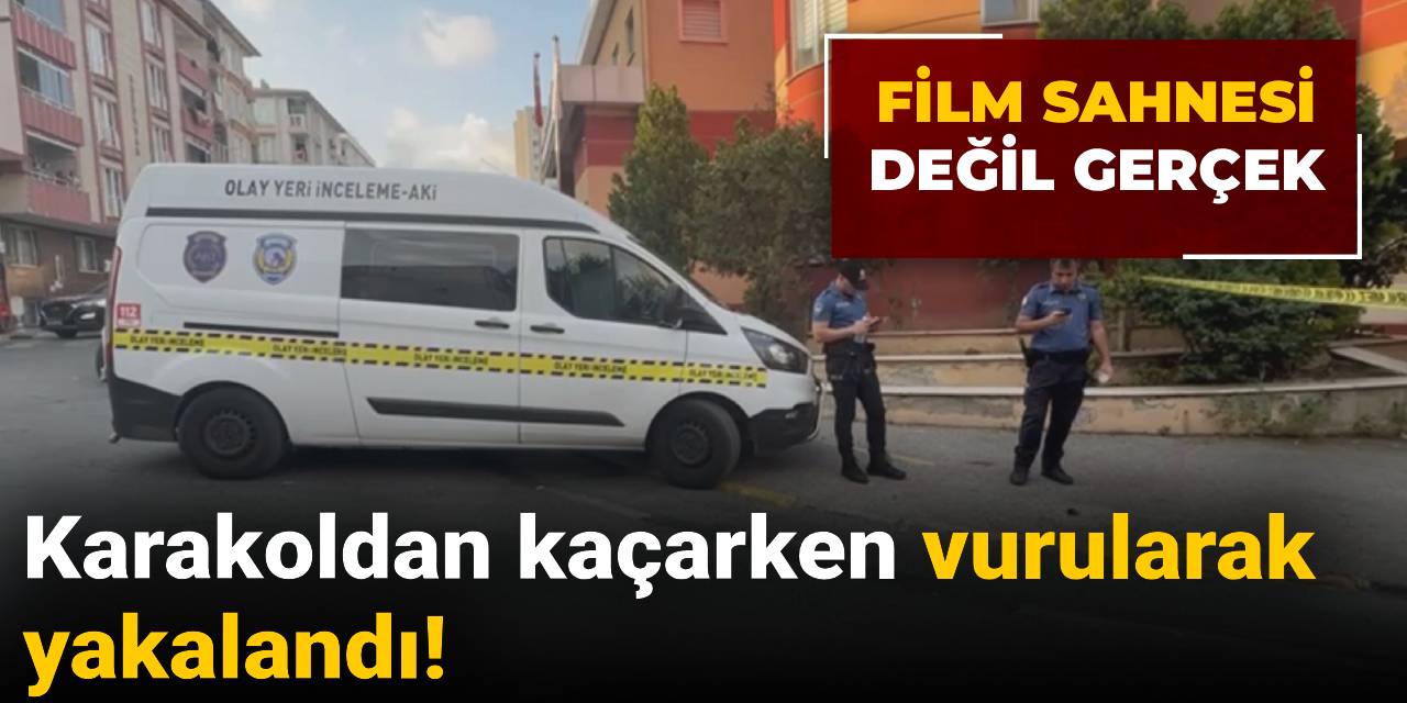Film sahnesi değil gerçek: Karakoldan kaçarken vurularak yakalandı!