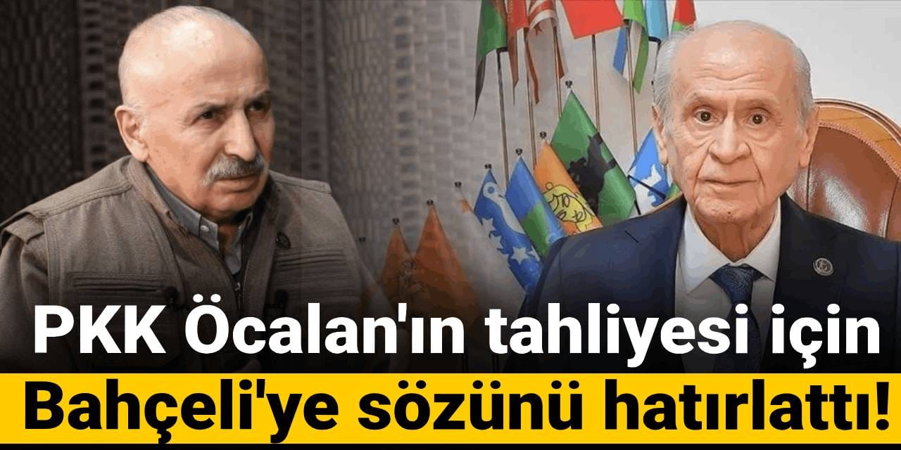 PKK Öcalan'ın tahliyesi için Bahçeli'ye sözünü hatırlattı!