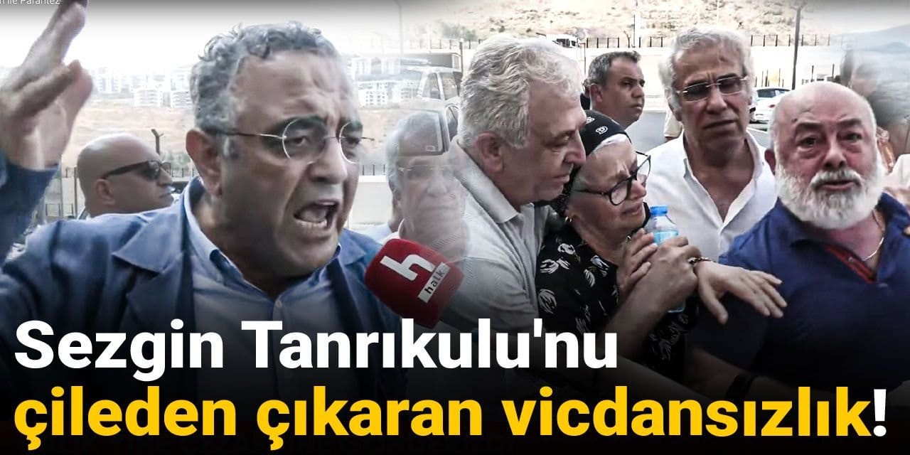 Sezgin Tanrıkulu'nu çileden çıkaran vicdansızlık!