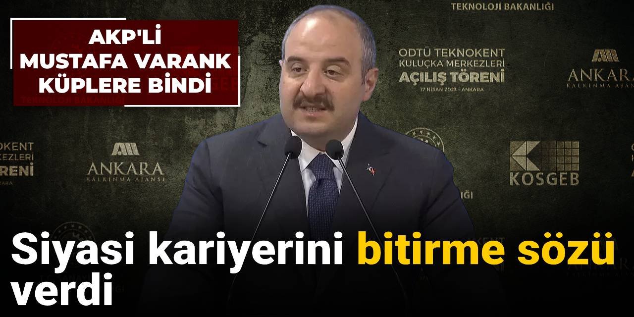 AKP'li Mustafa Varank küplere bindi: Siyasi kariyerini bitirme sözü verdi