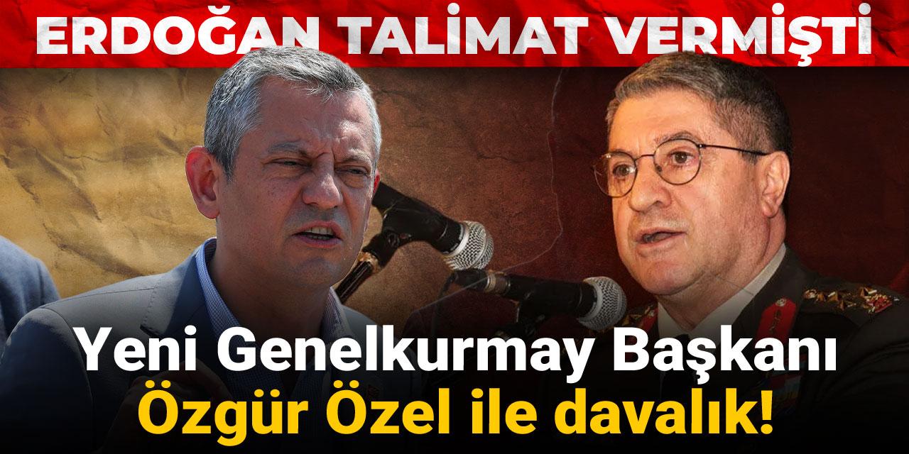Yeni Genelkurmay Başkanı Özgür Özel ile davalık! Erdoğan talimat vermişti