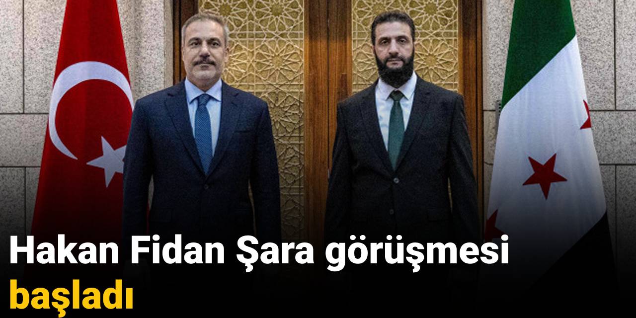 Son dakika | Hakan Fidan Şara görüşmesi başladı