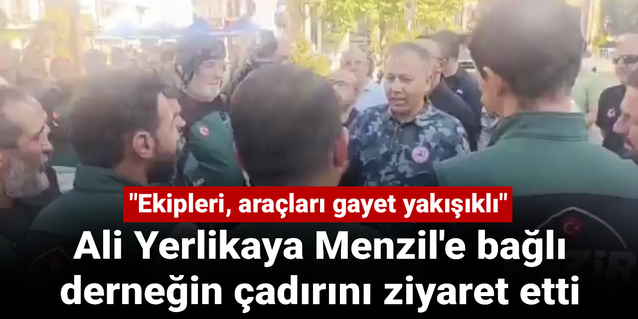 Ali Yerlikaya'dan Menzil'e bağlı derneğin çadırına ziyaret