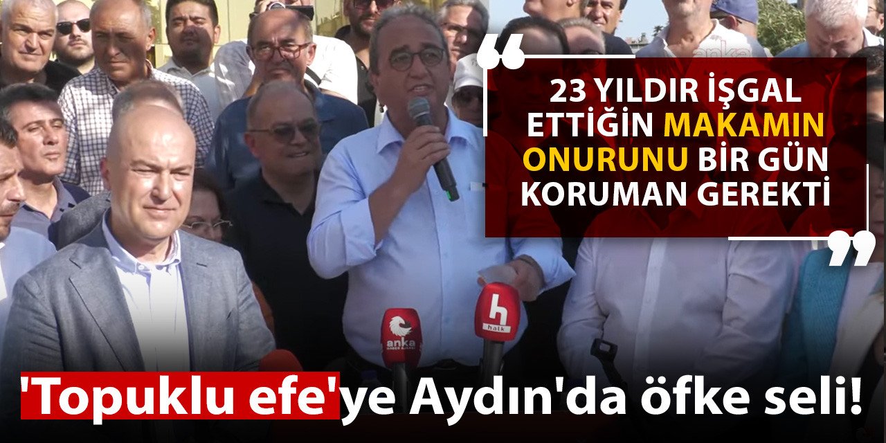 'Topuklu efe'ye Aydın'da öfke seli!