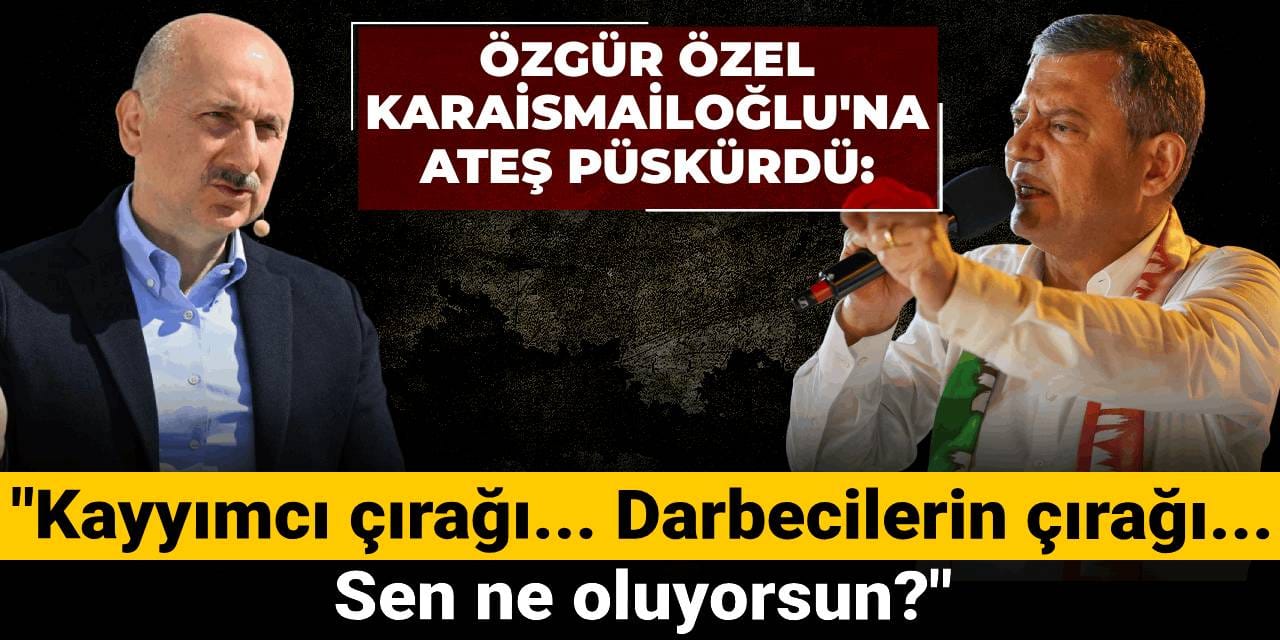 Özel, Karaismailoğlu'na ateş püskürdü: Kayyımcı çırağı... Darbecilerin çırağı... Sen ne oluyorsun?