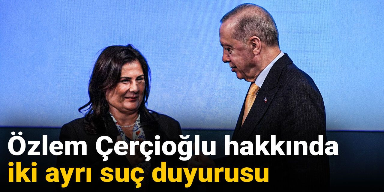 Özlem Çerçioğlu hakkında iki ayrı suç duyurusu