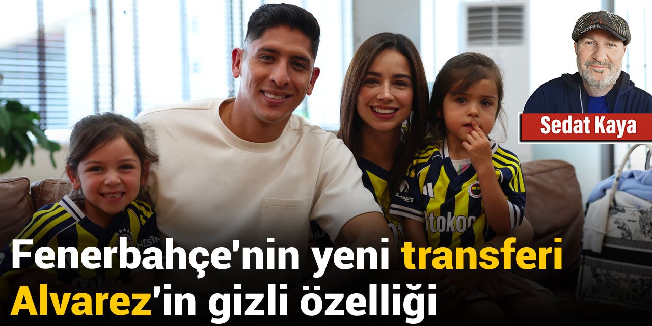 Fenerbahçe'nin yeni transferi Alvarez'in gizli özelliği: Sedat Kaya açıkladı