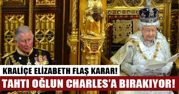 Kraliçe Elizabeth tahtını Prens Charles'a bırakmaya hazırlanıyor!