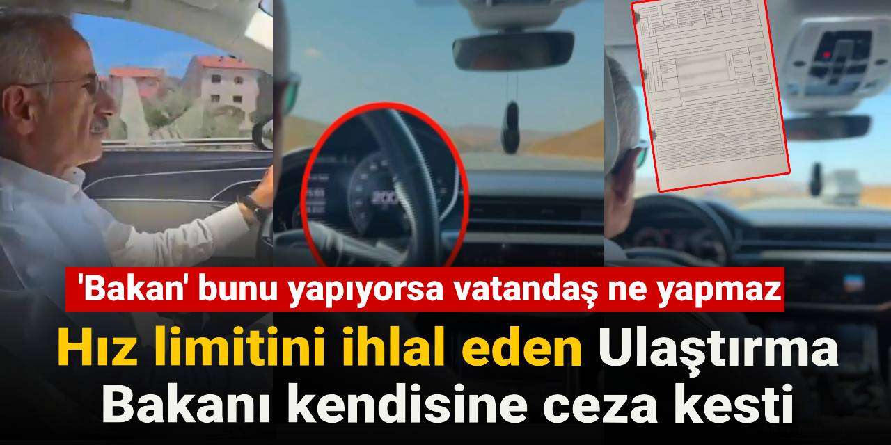 Hız limitini ihlal eden Ulaştırma Bakanı kendisine ceza kesti