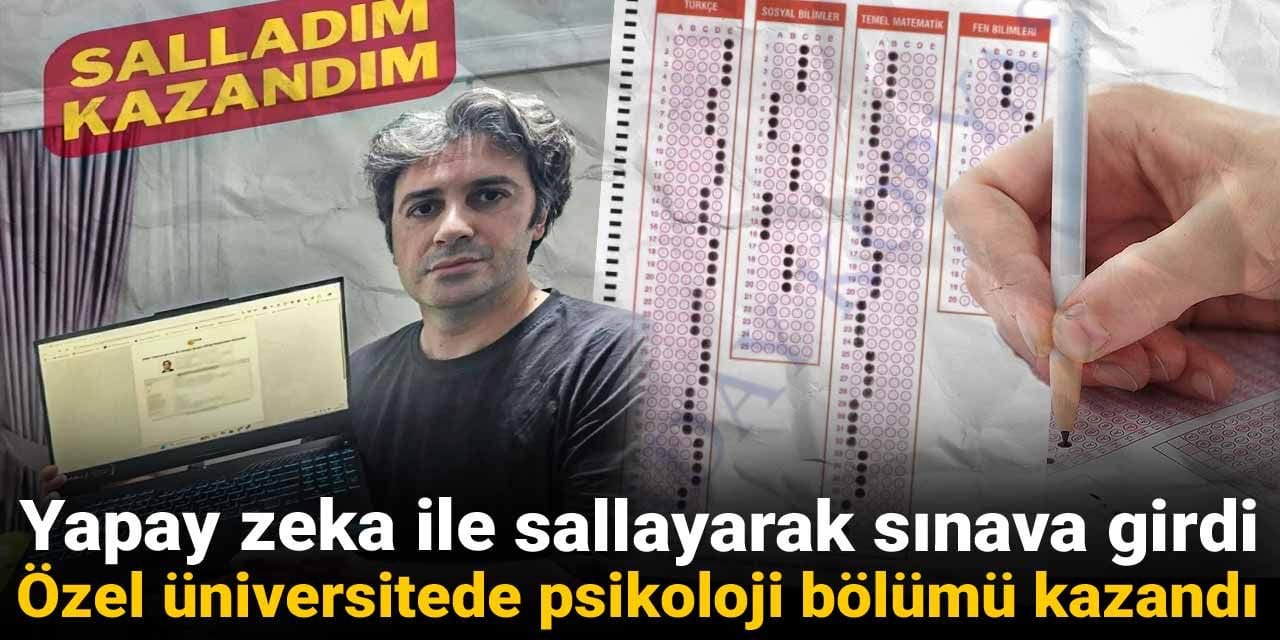 Yapay zeka ile sallayarak sınava girdi: Özel üniversitede psikoloji kazandı