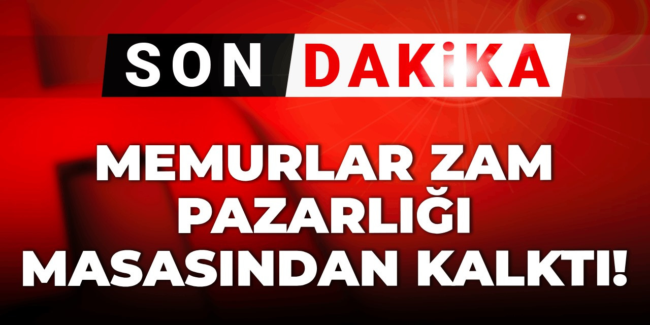 Memurlar zam pazarlığı masasından kalktı