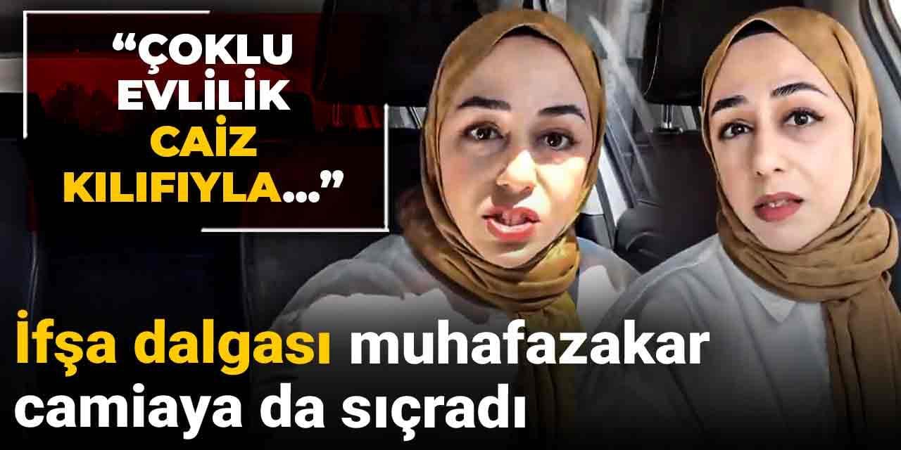 İfşa dalgası muhafazakar camiaya da sıçradı: Çoklu evlilik caiz kılıfıyla...