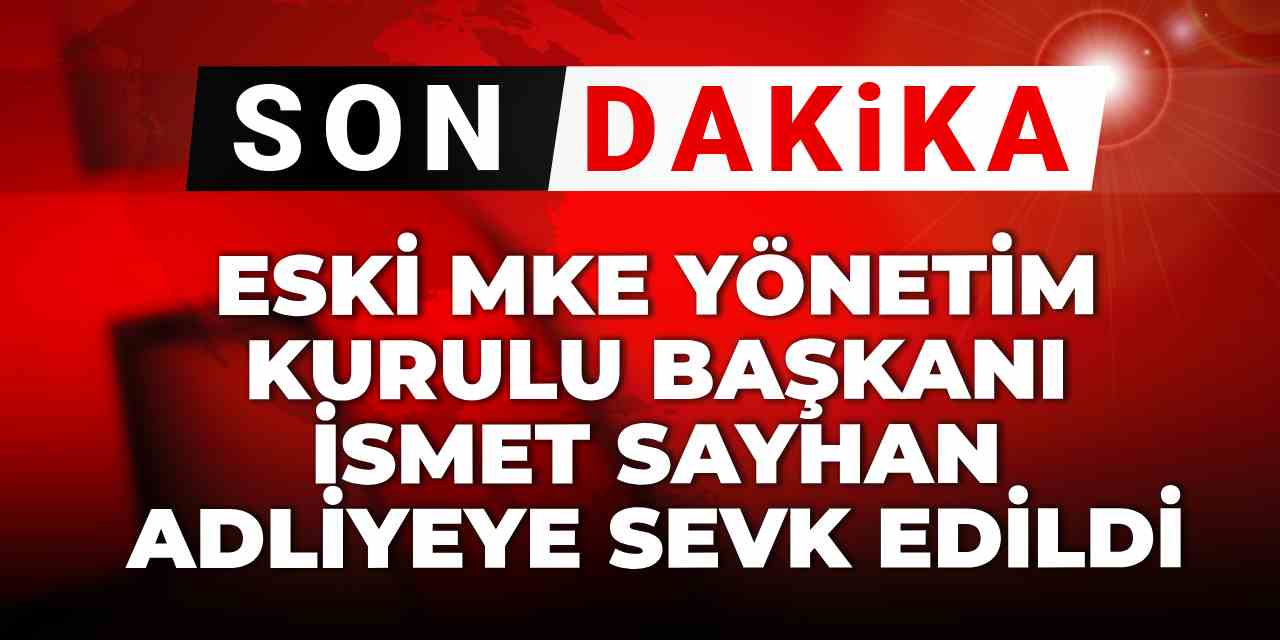 Son dakika | Casuslukla suçlanan Eski MKE Yönetim Kurulu Başkanı İsmet Sayhan adliyeye sevk edildi