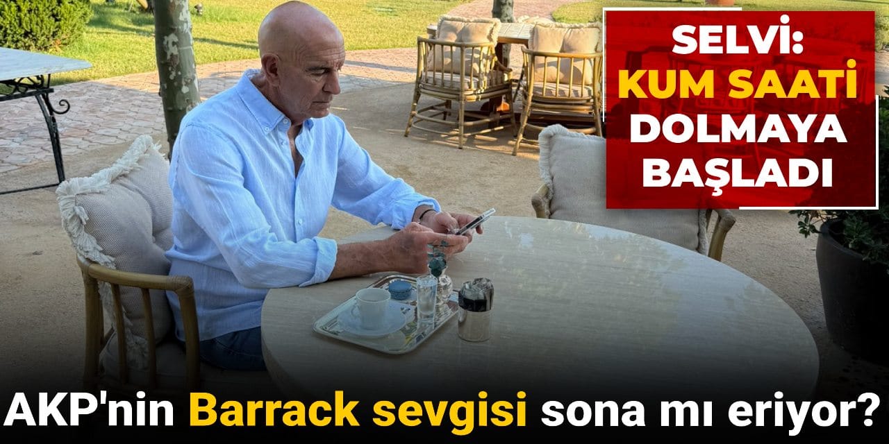 AKP'nin Tom Barrack sevgisi sona mı eriyor?  Selvi: Kum saati dolmaya başladı